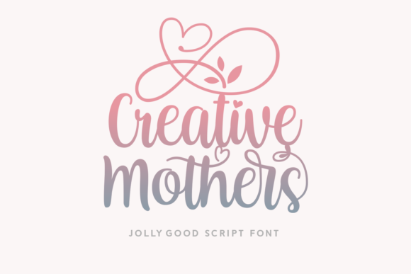 Creative Mothers: A Script Font for Timeless Elegance