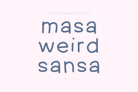Masa Weird Sansa: A Handwritten Font with Modern Soul