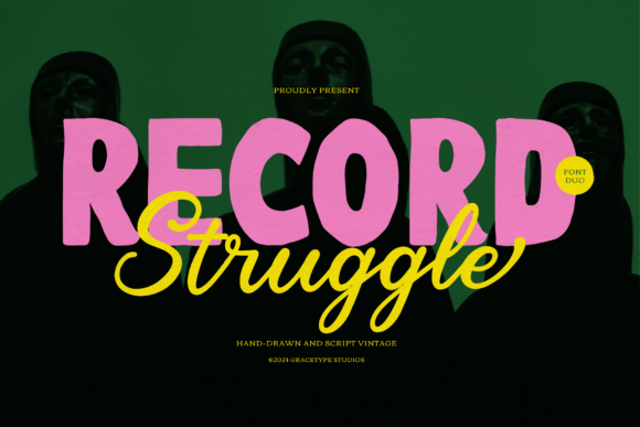 Record Struggle: The Font Duo with Grit and Grace
